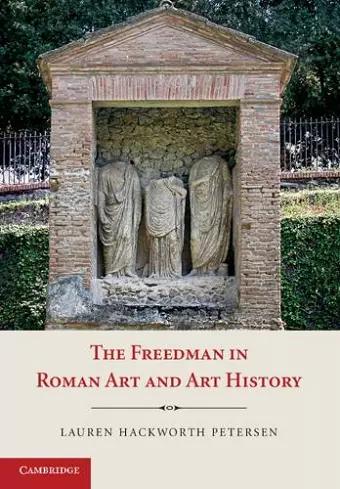 The Freedman in Roman Art and Art History cover