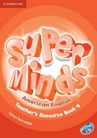 Super Minds American English Level 4 Teacher's Resource Book with Audio CD cover