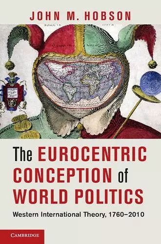 The Eurocentric Conception of World Politics cover