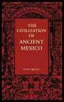 The Civilization of Ancient Mexico cover