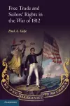 Free Trade and Sailors' Rights in the War of 1812 cover