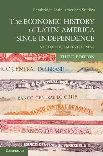 The Economic History of Latin America since Independence cover