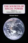 The Sources of Social Power: Volume 4, Globalizations, 1945–2011 cover