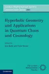 Hyperbolic Geometry and Applications in Quantum Chaos and Cosmology cover