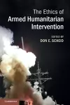 The Ethics of Armed Humanitarian Intervention cover