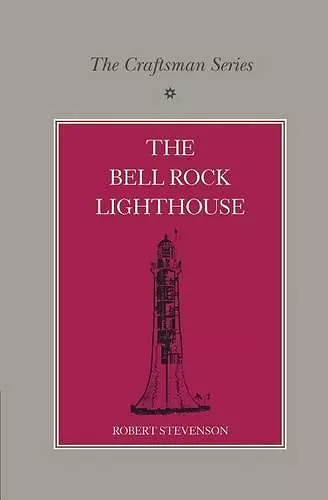 The Craftsman Series: The Bell Rock Lighthouse cover