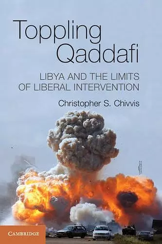 Toppling Qaddafi cover