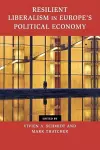 Resilient Liberalism in Europe's Political Economy cover