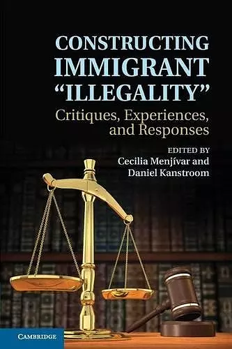 Constructing Immigrant 'Illegality' cover