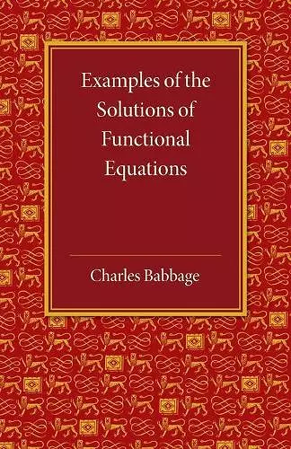 Examples of the Solutions of Functional Equations cover