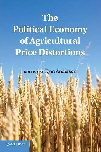 The Political Economy of Agricultural Price Distortions cover