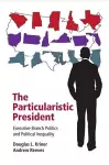 The Particularistic President cover