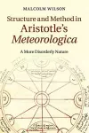 Structure and Method in Aristotle's Meteorologica cover