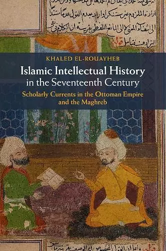 Islamic Intellectual History in the Seventeenth Century cover