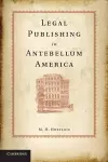 Legal Publishing in Antebellum America cover