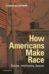 How Americans Make Race cover