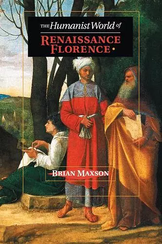 The Humanist World of Renaissance Florence cover