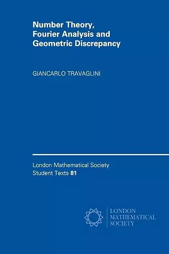 Number Theory, Fourier Analysis and Geometric Discrepancy cover