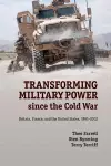 Transforming Military Power since the Cold War cover