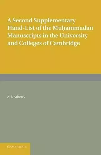 A Second Supplementary Hand-list of the Muhammadan Manuscripts in the University and Colleges of Cambridge cover