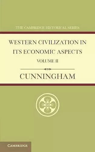 Western Civilization in its Economic Aspects: Volume 2, Medieval and Modern Times cover