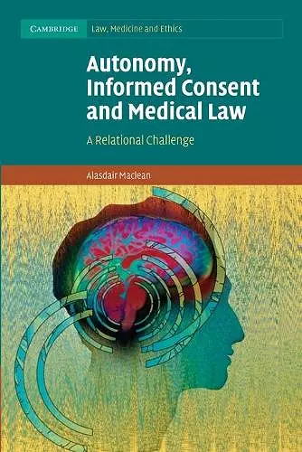 Autonomy, Informed Consent and Medical Law cover
