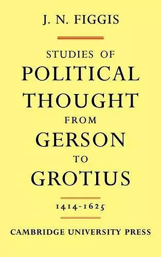 Studies of Political Thought from Gerson to Grotius cover