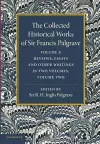 The Collected Historical Works of Sir Francis Palgrave, K.H: Volume 10 cover