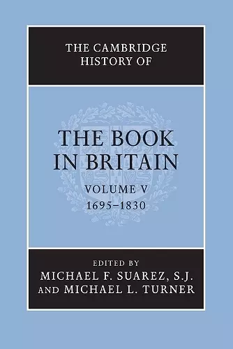 The Cambridge History of the Book in Britain: Volume 5, 1695–1830 cover