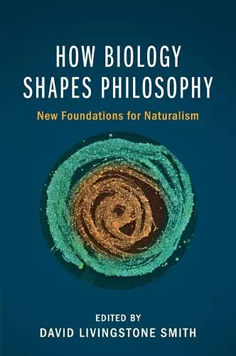 How Biology Shapes Philosophy cover