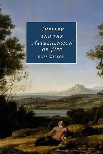 Shelley and the Apprehension of Life cover