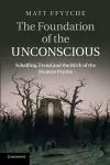 The Foundation of the Unconscious cover