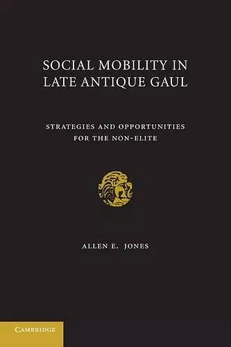 Social Mobility in Late Antique Gaul cover