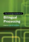 The Cambridge Handbook of Bilingual Processing cover