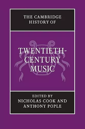 The Cambridge History of Twentieth-Century Music cover