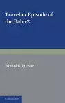 A Traveller's Narrative Written to Illustrate the Episode of the Báb: Volume 2, English Translation and Notes cover