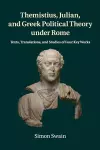 Themistius, Julian, and Greek Political Theory under Rome cover