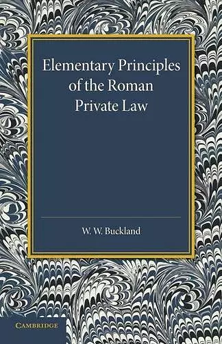 Elementary Principles of the Roman Private Law cover