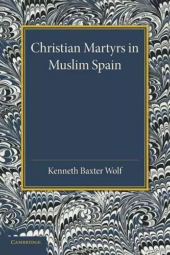 Christian Martyrs in Muslim Spain cover