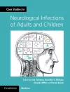 Case Studies in Neurological Infections of Adults and Children cover