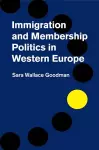 Immigration and Membership Politics in Western Europe cover