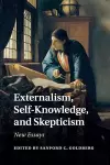 Externalism, Self-Knowledge, and Skepticism cover