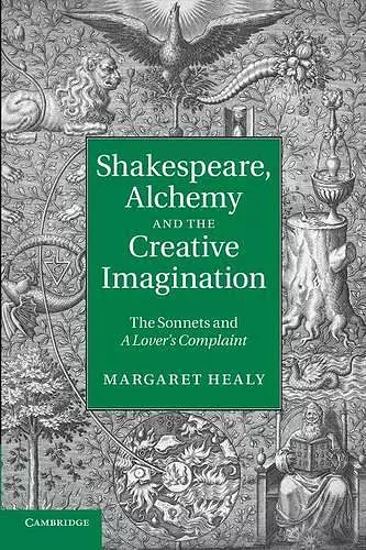 Shakespeare, Alchemy and the Creative Imagination cover