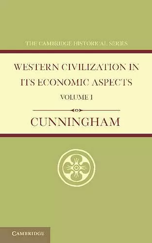 Western Civilization in its Economic Aspects: Volume 1, Ancient Times cover