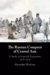 The Russian Conquest of Central Asia cover
