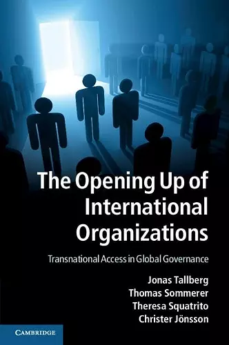 The Opening Up of International Organizations cover