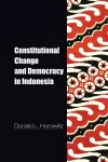 Constitutional Change and Democracy in Indonesia cover