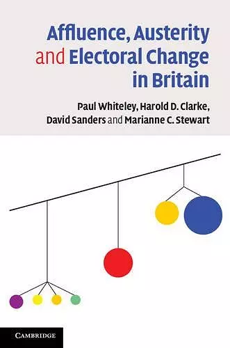 Affluence, Austerity and Electoral Change in Britain cover