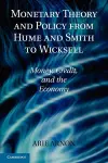 Monetary Theory and Policy from Hume and Smith to Wicksell cover