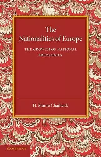 The Nationalities of Europe and the Growth of National Ideologies cover